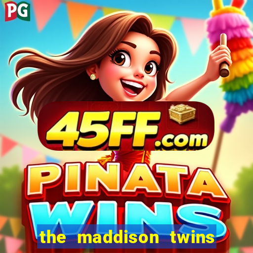 the maddison twins onlyfans free